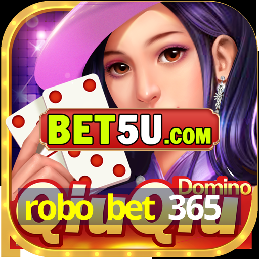 robo bet 365